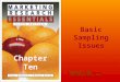 Chapter Ten Copyright © 2006 John Wiley & Sons, Inc. Basic Sampling Issues