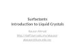 Surfactants Introduction to Liquid Crystals Kausar Ahmad  akausar@iium.edu.my
