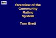 Overview of the Community Rating System Tom Brett