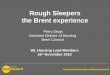 Rough Sleepers the Brent experience WL Housing Lead Members 16 th November 2010 Perry Singh Assistant Director of Housing Brent Council