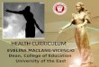 HEALTH CURRICULUM EVELINA MACLANG-VICENCIO Dean, College of Education University of the East