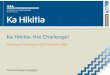 Ka Hikitia- the Challenge! Numeracy Conference 18-22 February 2008