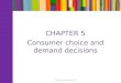CHAPTER 5 Consumer choice and demand decisions ©McGraw-Hill Education, 2014