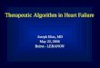 Therapeutic Algorithm in Heart Failure Joseph Elias, MD May 22, 2004 Beirut - LEBANON