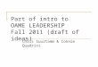 Part of intro to OAME LEADERSHIP Fall 2011 (draft of ideas) Chris Suurtamm & Connie Quadrini