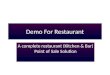 Demo For Restaurant A complete restaurant (Kitchen & Bar) Point of Sale Solution