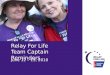 Relay For Life Team Captain Reminders June 12 – 13, 2010