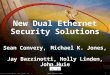 1 Dual-E Security © 2001, Cisco Systems, Inc. New Dual Ethernet Security Solutions Sean Convery, Michael K. Jones, Jay Bazzinotti, Holly Linden, John Huie