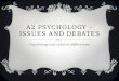 A2 PSYCHOLOGY – ISSUES AND DEBATES Psychology and cultural differences