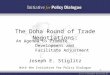 The Doha Round of Trade Negotiations: 1 An Agenda to Promote Development and Facilitate Adjustment Joseph E. Stiglitz With the Initiative for Policy Dialogue