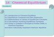 14 Chemical Equilibrium Contents 14-1 Introduction to Chemical Equilibria 14-2 Equilibrium Constants and their Expression 14-3 Determination of Values