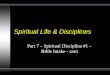 Spiritual Life & Disciplines Part 7 – Spiritual Discipline #1 – Bible Intake - cont
