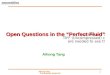Aihong Tang The Berkeley School 05 1 Open Questions in the “Perfect Fluid” Aihong Tang