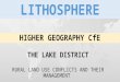 THE LAKE DISTRICT RURAL LAND USE CONFLICTS AND THEIR MANAGEMENT LITHOSPHERE HIGHER GEOGRAPHY CfE