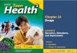 Chapter 14 Drugs Lesson 3 Narcotics, Stimulants, and Depressants Next >> Click for: >> Main Menu >> Chapter 14 Assessment Teacher’s notes are available