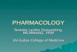 1 PHARMACOLOGY Teresita Lambo Quisumbing, MD,MMedSc, FPSP UV-Gullas College of Medicine