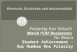 Preparing Your School’s March FCAT Documents For Return Student Achievement - Our Number One Priority