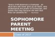 SOPHOMORE PARENT MEETING Class of 2017 “Every child deserves a champion, an adult who will never give up on them, who understands the power of connection,