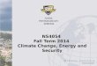 NS4054 Fall Term 2014 Climate Change, Energy and Security