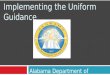 Implementing the Uniform Guidance Alabama Department of Education
