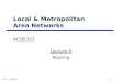 Dr. L. Christofi1 Local & Metropolitan Area Networks ACOE322 Lecture 6 Routing
