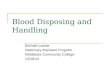 Blood Disposing and Handling Michael Lavoie Veterinary Assistant Program Middlesex Community College 12/19/12