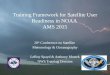 Training Framework for Satellite User Readiness in NOAA AMS 2015 20 th Conference on Satellite Meteorology & Oceanography LeRoy Spayd & Anthony Mostek