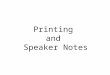 Printing and Speaker Notes Presentation Authoring