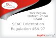 York Region District School Board SEAC Orientation Regulation 464-97