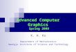 Advanced Computer Graphics Spring 2009 K. H. Ko Department of Mechatronics Gwangju Institute of Science and Technology