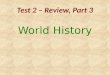 Test 2 – Review, Part 3 World History. Christianity Spreads Throughout Roman Empire At first, Christianity is illegal in Roman Empire. In 312 A.D., Emperor
