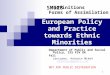 SM628 European Policy and Practice towards Ethnic Minorities Department of Public and Social Policy, ISS FSV UK Fall Lecturer: Antonin Mikeš abtmikes@gmail.com