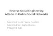 Reverse Social Engineering Attacks in Online Social Networks Submitted to - Dr. Sapna Gambhir Submitted by - Raghu Sharma MNW-892-2k11