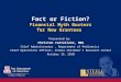Fact or Fiction? Financial Myth Busters for New Grantees Presented by: Christen Castellano, MBA Chief Administrator, Department of Pediatrics Chief Operations