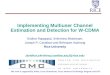 Implementing Multiuser Channel Estimation and Detection for W-CDMA Sridhar Rajagopal, Srikrishna Bhashyam, Joseph R. Cavallaro and Behnaam Aazhang Rice