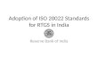 Adoption of ISO 20022 Standards for RTGS in India Reserve Bank of India