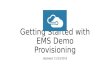 Getting Started with EMS Demo Provisioning Updated: 11/23/2015