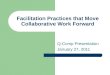 Facilitation Practices that Move Collaborative Work Forward Q-Comp Presentation January 27, 2011