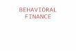 BEHAVIORAL FINANCE. Behavioral Finance People are rational in “standard finance.” People are normal in Behavioral finance. Normal people: commit cognitive