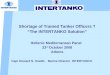 Shortage of Trained Tanker Officers ? “The INTERTANKO Solution” Hellenic Mediterranean Panel 23 rd October 2008 Athens Capt Howard N. Snaith. Marine Director