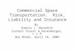 Commercial Space Transportation: Risk, Liability and Insurance By Pamela L. Meredith Zuckert Scoutt & Rasenberger, L.L.P Abu Dhabi, April 16, 2009