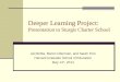 Deeper Learning Project: Presentation to Sturgis Charter School Jal Mehta, Maren Oberman, and Sarah Fine Harvard Graduate School of Education May 14 th,