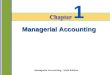 Chapter 1-1 Managerial Accounting, Sixth Edition Managerial Accounting 1