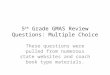 5 th Grade GMAS Review Questions: Multiple Choice These questions were pulled from numerous state websites and coach book type materials