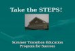 Take the STEPS! Summer Transition Education Program for Success
