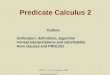 CSE 415 -- (c) S. Tanimoto, 2008 Predicate Calculus II 1 Predicate Calculus 2 Outline: Unification: definitions, algorithm Formal interpretations and satisfiability