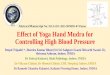 Effect of Yoga Hand Mudra for Controlling High Blood Pressure Deepti Tripathi *, Jitendra Kumar Bhatt (Sri Sri Sadguru Swami Shivarth Swami Ji), Shivoma