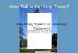 How Tall is the Ivory Tower? Regulating Speech on University Campuses Photo: L.A. Cicero