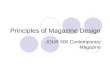 Principles of Magazine Design JOUR 500 Contemporary Magazine