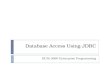 Database Access Using JDBC BCIS 3680 Enterprise Programming